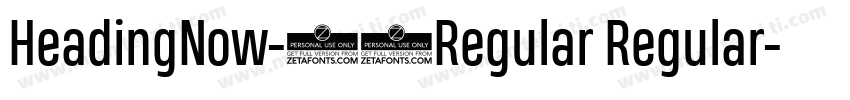HeadingNow-64Regular Regular字体转换